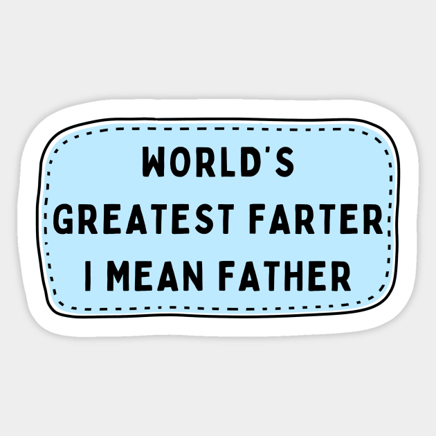 World's greatest farter Sticker by IOANNISSKEVAS